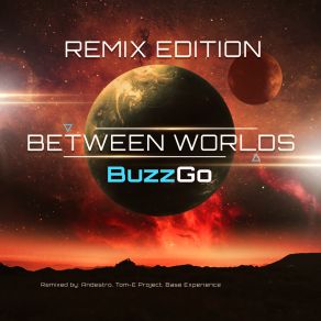 Download track Between Worlds (Tom-E Project Remix) BuzzGoTom-E Project