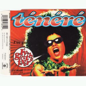 Download track I've Got The Fever (Radio Edit) Tenere