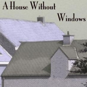 Download track Offering The Old Order In A Time Of Change A House Without Windows