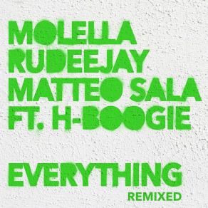 Download track Everything (Da Brozz Remix) Molella, H - Boogie, Rudeejay, Matteo Sala