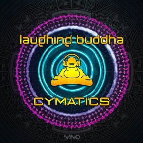 Download track Cymatics Laughing Buddha