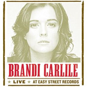 Download track Downpour (Live At Easy Street Records, Seattle, WA - August 2007) Brandi Carlile, WA, SeattleDownpour