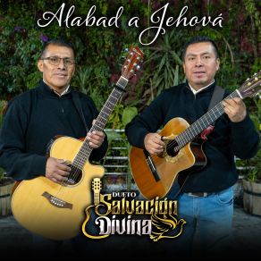 Download track Alabad A Jehová Dueto Salvacion Divina