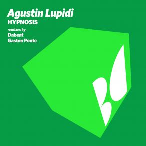 Download track Hypnosis (Original Mix) Agustin Lupidi