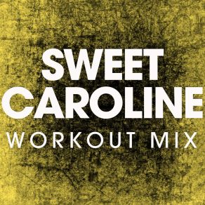 Download track Sweet Caroline (Extended Workout Remix) Power Music Workout