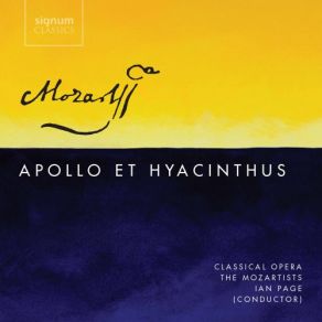 Download track Apollo Et Hyacinthus, K. 38- No 8. Recitativo. Amare Numquid Filia (Oebalus-Melia) Ian Page, The Mozartists, Hyacinthus