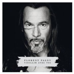 Download track Vieillir Avec Toi Florent Pagny