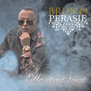 Download track Elle Était Tout Bruno Pérasie