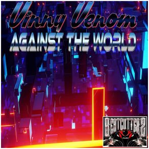 Download track Against The World (Gl Radio Edit) Vinny Venom