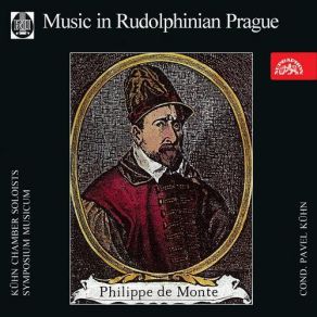 Download track Advenit Ignis Divinus Philippe De Monte, Pavel Kühn, Kühn Chamber Soloists, Symposium Musicum