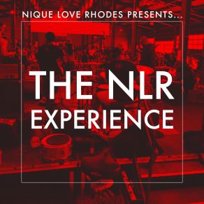 Download track Rise Up - Live Nique Love Rhodes, The NLR ExperienceRise Up