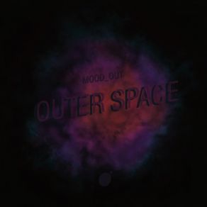 Download track Outer Space Mood Out