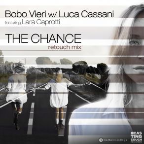 Download track The Chance (Retouch Radio Mix) Lara Caprotti