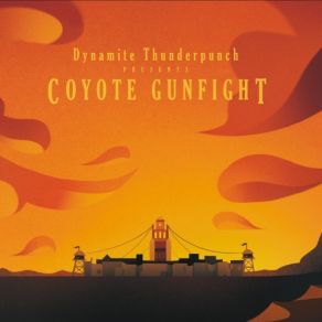 Download track Coyote Gunfight Dynamite Thunderpunch