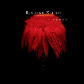 Download track Still Sweet On You Richard Elliot