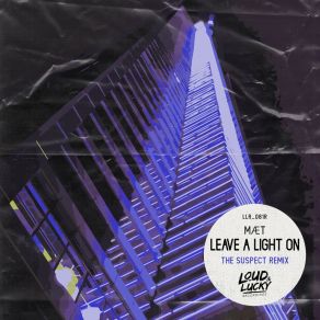 Download track Leave A Light On (The Suspect Extended Remix) MÆTSuspect