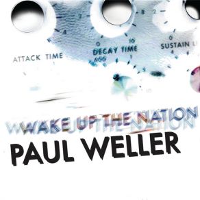 Download track Wake Up The Nation Paul Weller