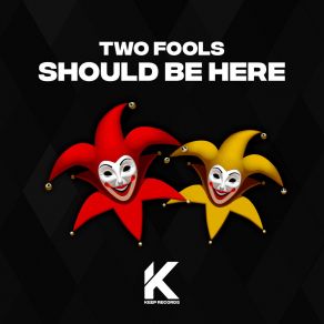 Download track Should Be Here (Extended Mix) Two Fools