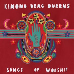 Download track Song Of Worship Kimono Drag Queens