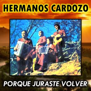 Download track Porque Juraste Volver Hermanos Cardozo