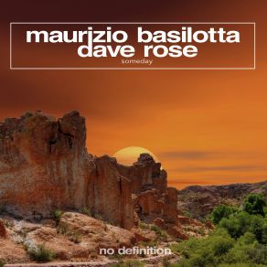 Download track Some Day (Original Club Mix) Dave Rose, Maurizio Basilotta