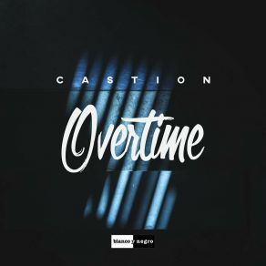 Download track Overtime (Extended Mix) Castion