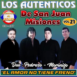 Download track El Amor No Tiene Freno Los Autenticos De San Juan Misiones