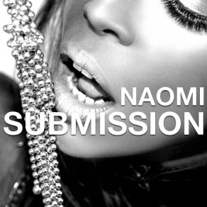 Download track Submission (Giuseppe D. Mix) NaomiGiuseppe D