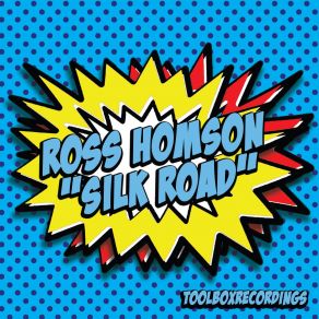 Download track Silk Road (Original Mix) Ross Homson