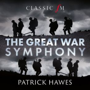 Download track Hawes The Great War Symphony 2. March-Soprano Mid Jutland's Deadly Battle Roar The Royal Philharmonic Orchestra, Patrick Hawes, Joshua Ellicott, Louise Alder, National Youth Choirs Of Great Britain