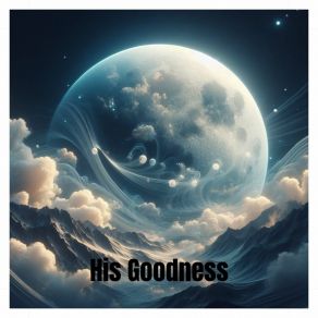 Download track His Goodness Luis Sosan