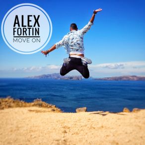 Download track Move On (Franz Contadini Extended Mix) Alex FortinFranz Contadini