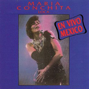 Download track La Loca (En Vivo) Maria Conchita Alonso