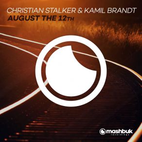 Download track August The 12th (Original Mix) Christian Stalker, Kamil Brandt