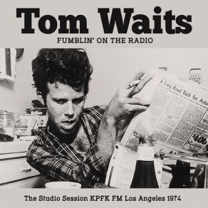 Download track Drunk On The Moon (Live On Kpfk FM, Los Angeles, Ca 1974) Tom WaitsLos Angeles