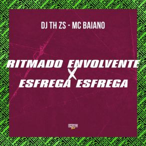 Download track Ritmado Envolvente X Esfrega Esfrega (Slowed) Mc Baiano