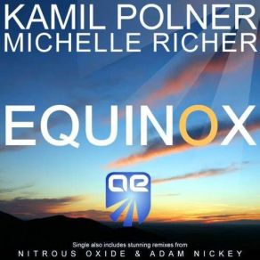 Download track Equinox (Adam Nickey Dub Mix) Kamil Polner, Michelle RicherAdam Nickey