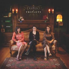 Download track Tiny Broken Heart The Haden Triplets