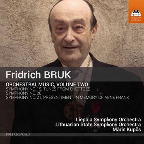 Download track Symphony No. 19 'Tunes From Ghettoes' - III. O, Hammer, Hammer, Knock! Fridrich Bruk, Maris KupcsArvydas Kazlauskas, Liepaja Symphony Orchestra