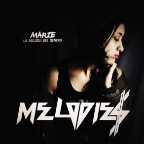 Download track Dime Si Me Amas Marie La Melodia Del Genero