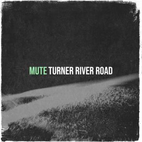 Download track A Turn For The Worse Turner River Road