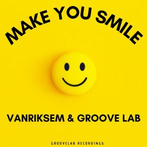 Download track Make You Smile (Extended) Groove Lab