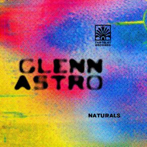 Download track Naturals (Dance Mix) Glenn Astro