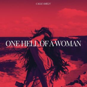 Download track One Hell Of A Woman Calle Ameln