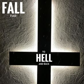 Download track Hell Came Home Fall Far