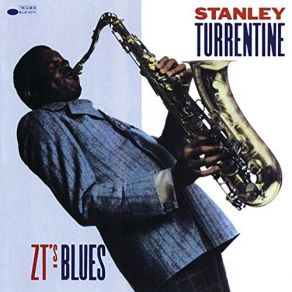 Download track Z. T. 's Blues Stanley Turrentine