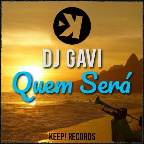 Download track Quem Será (Extended Mix) DJ Gavi