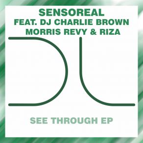 Download track See Through My Heart (Radio Mix) SensorealCharlie Brown, Morris Revy