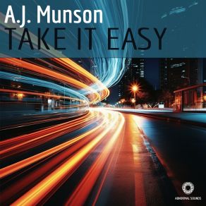 Download track Take It Easy (Radio Edit) A. J. Munson