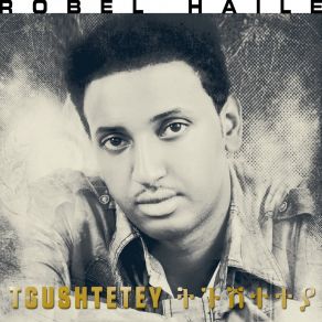 Download track Rakemey Robel Haile